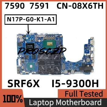 CN-08X6TH 08X6TH 8X6TH Материнская плата Для ноутбука DELL 7590 7591 Материнская плата с процессором SRF6X I5-9300H N17P-G0-K1-A1 100% Полностью Рабочая