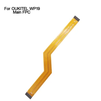 Новая оригинальная основная материнская плата OUKITEL WP19 FPC, ленточный соединительный кабель, аксессуары для ремонта FPC для смартфона OUKITEL WP19