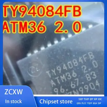 Новый 10 шт./лот TY94084FB ATM36 2.0 